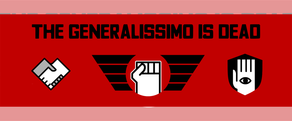 The Generalissimo is Dead
