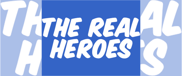 The Real Heroes