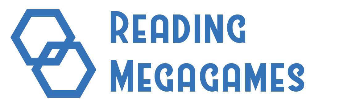 Reading Megagames