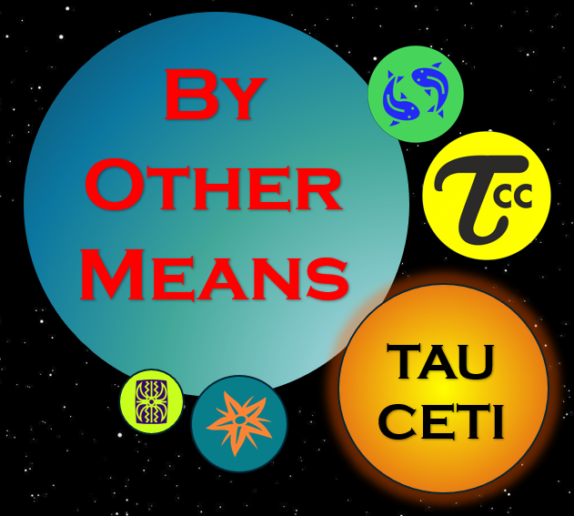 By Other Means: Tau Ceti